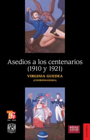 Asedios a los centenarios (1910 y 1921)
